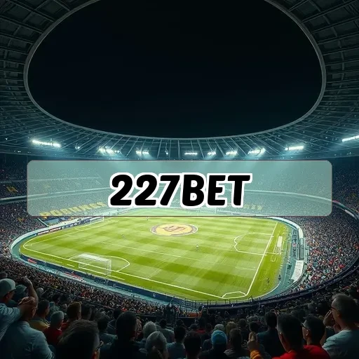 227bet Apostas
