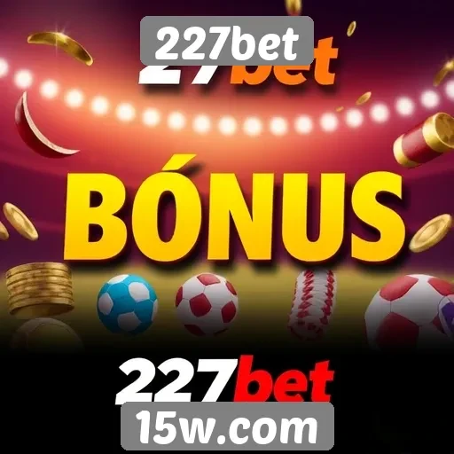 Ofertas de bônus e promoções em 227bet