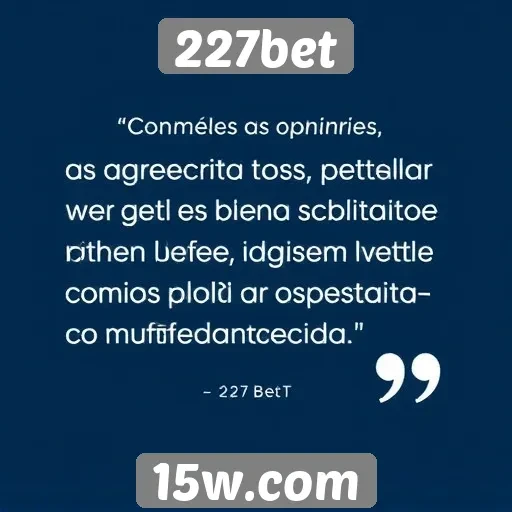 Opiniões de usuários sobre a experiência na 227bet